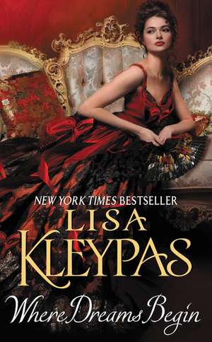 Where Dreams Begin de Lisa Kleypas