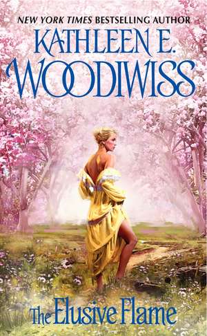 The Elusive Flame de Kathleen E. Woodiwiss