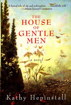 The House of Gentle Men: A Novel de Kathy Hepinstall