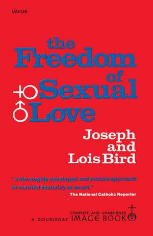 The Freedom of Sexual Love de Joseph Bird