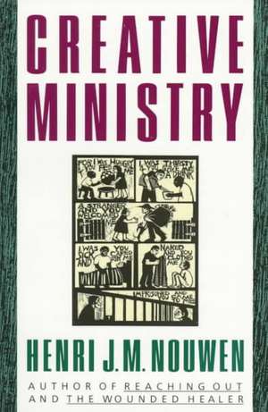 Creative Ministry de Henri J.M. Nouwen