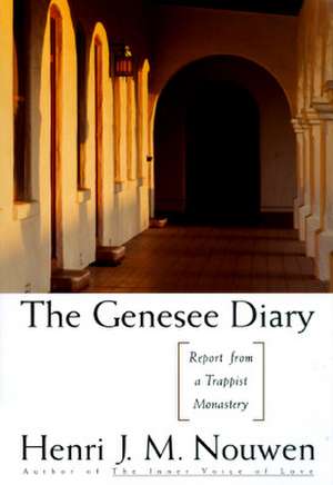 The Genesee Diary de Henri J.M. Nouwen