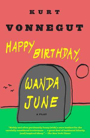 Happy Birthday, Wanda June de Kurt Vonnegut