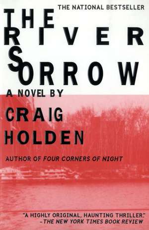 The River Sorrow de Craig C. Holden