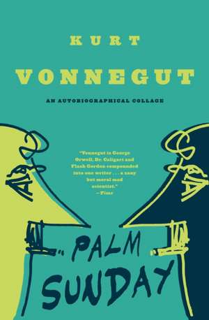 Palm Sunday: An Autobiographical Collage de Kurt Jr. Vonnegut