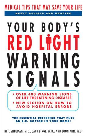 Your Body's Red Light Warning Signals: Medical Tips That May Save Your Life de Neil Shulman