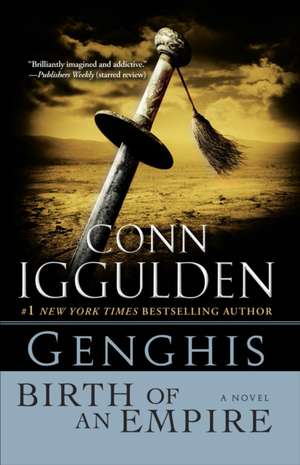 Genghis: Birth of an Empire de Conn Iggulden