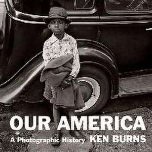 Our America de Kenneth Burns