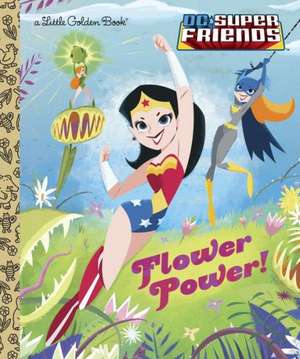 Flower Power! de Courtney Carbone