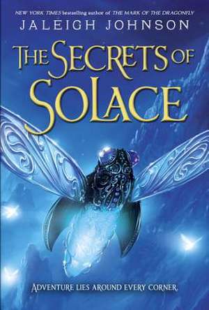 The Secrets of Solace de Jaleigh Johnson