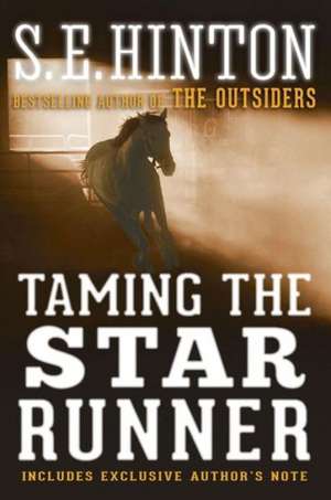 Taming the Star Runner de S. E. Hinton