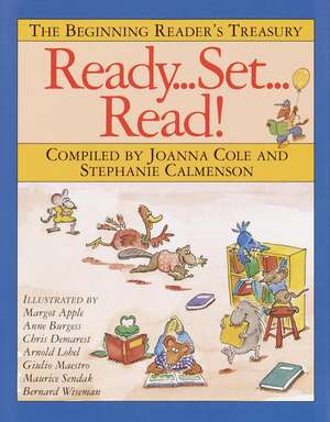 Ready, Set, Read!: The Beginning Reader's Treasury de Joanna Cole