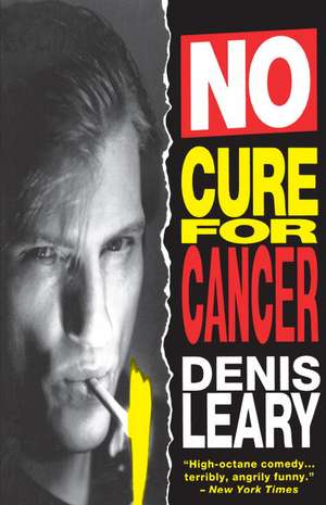 No Cure for Cancer de Dennis Leary