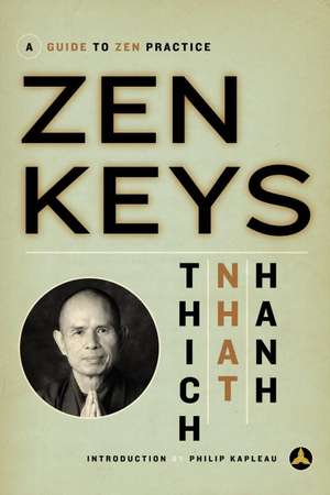 Zen Keys: A Guide to Zen Practice de Thich Nhat Hanh