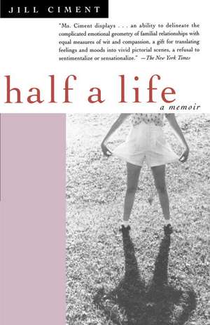 Half a Life de Jill Ciment