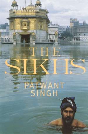 The Sikhs de Patwant Singh