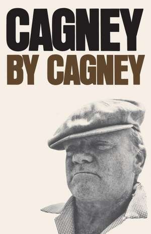 Cagney by Cagney de James Cagney