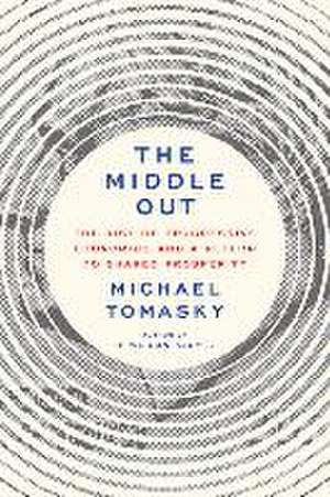 The Middle Out de Michael Tomasky