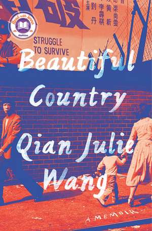 Beautiful Country: A Read with Jenna Pick de Qian Julie Wang