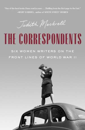 The Correspondents de Judith Mackrell