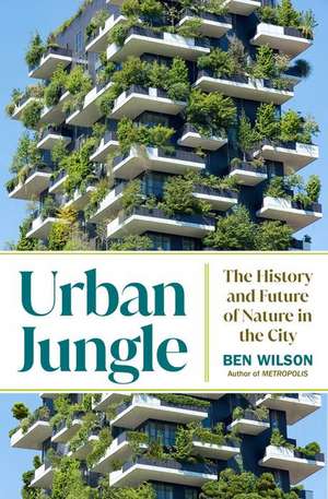 Urban Jungle de Ben Wilson