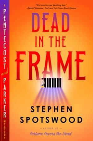 Dead in the Frame de Stephen Spotswood