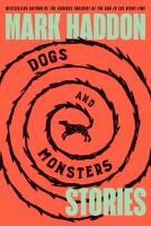 Dogs and Monsters de Mark Haddon