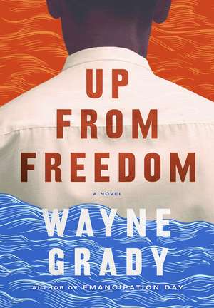 Up From Freedom de Wayne Grady