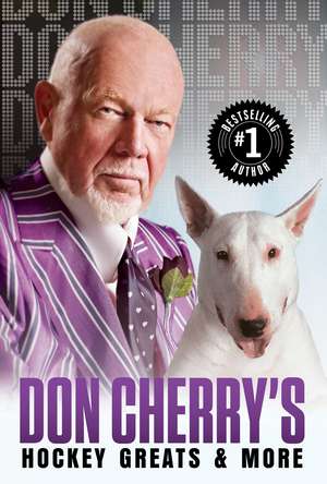 Don Cherry's Hockey Greats and More de Don Cherry