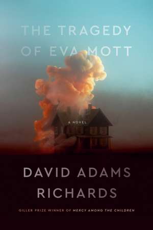 The Tragedy of Eva Mott de David Adams Richards