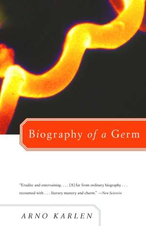 Biography of a Germ de Arno Karlen