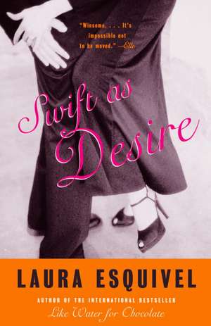 Swift as Desire de Laura Esquivel