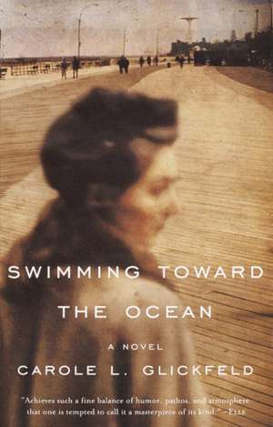 Swimming Toward the Ocean de Carole L. Glickfeld