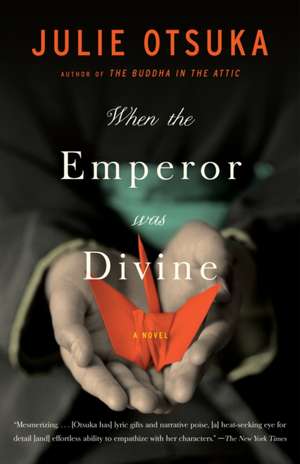 When the Emperor Was Divine de Julie Otsuka