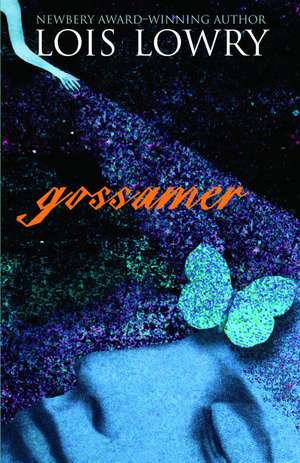 Gossamer de Lois Lowry