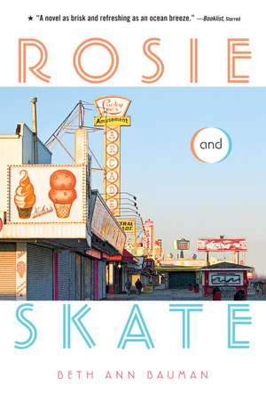 Rosie and Skate de Beth Ann Bauman