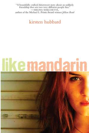 Like Mandarin de Kirsten Hubbard