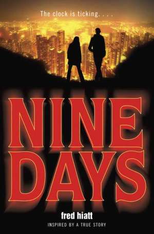 Nine Days de Fred Hiatt