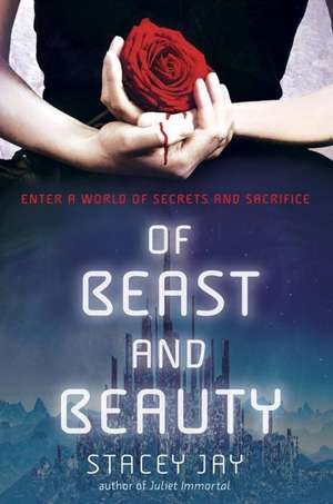 Of Beast and Beauty de Stacey Jay