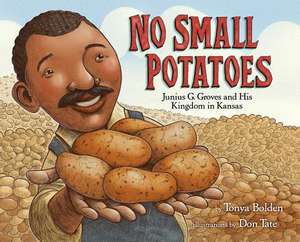 No Small Potatoes de Don Tate