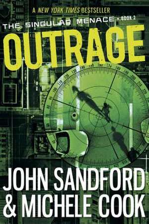 Outrage (the Singular Menace, 2) de John Sandford