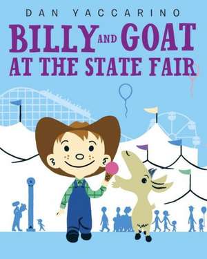 Billy and Goat at the State Fair de Dan Yaccarino