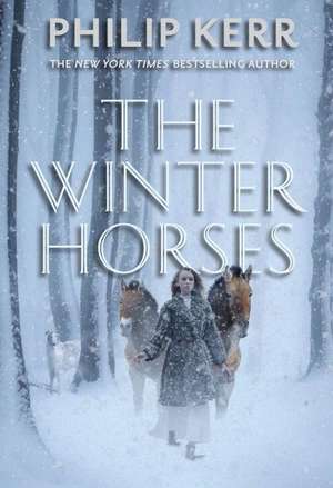 The Winter Horses de Philip Kerr