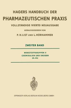 Hagers Handbuch der Pharmazeutischen Praxis: Für Apotheker, Arzneimittelhersteller, Ärzte und Medizinalbeamte: Wirkstoffgruppen II Chemikalien und Drogen (A-AL) de Hans Hermann Julius Hager