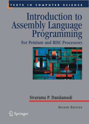 Introduction to Assembly Language Programming: For Pentium and RISC Processors de Sivarama P. Dandamudi