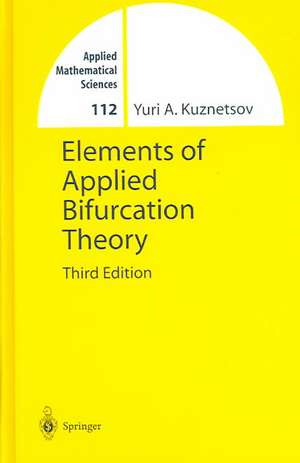 Elements of Applied Bifurcation Theory de Yuri Kuznetsov