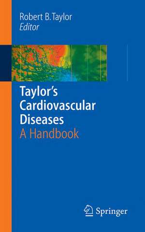 Taylor's Cardiovascular Diseases: A Handbook de Alan K. David