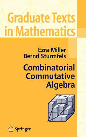 Combinatorial Commutative Algebra de Ezra Miller