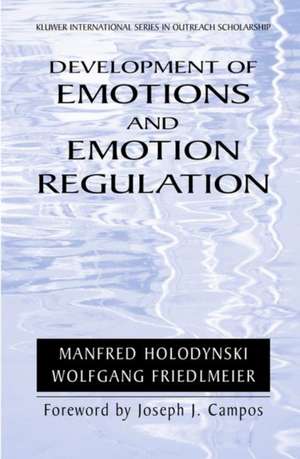 Development of Emotions and Emotion Regulation de Manfred Holodynski