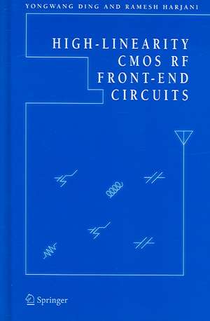 High-Linearity CMOS RF Front-End Circuits de Yongwang Ding